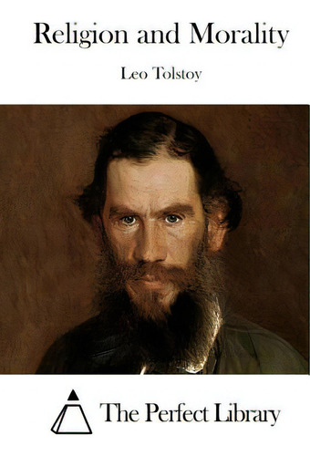 Religion And Morality, De The Perfect Library., Vol. 1. Editorial Createspace, Tapa Blanda En Inglés