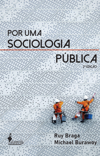 Por Uma Sociologia Pública  -  Ruy Braga;michael Burawoy