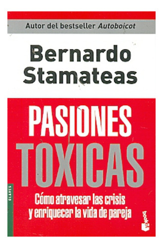 Pasiones Toxicas Pocket - Bernardo Stamateas