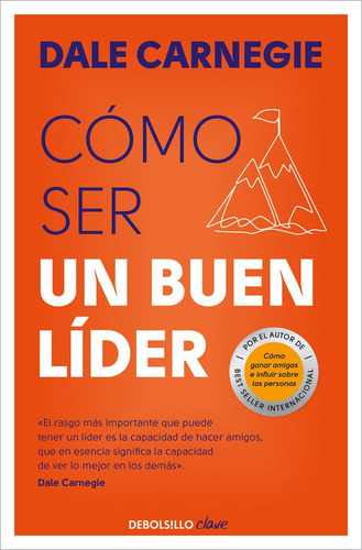 Cómo Ser Un Buen Líder, De Dale Carnegie. Editorial Nuevas Ediciones Debolsillo S.l En Español