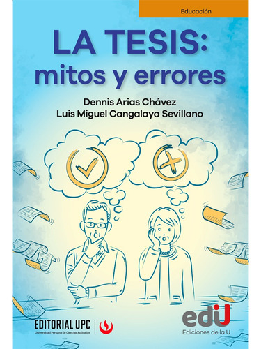 La Tesis: Mitos Y Errores Dennis Arias Chávez, Luis Miguel C