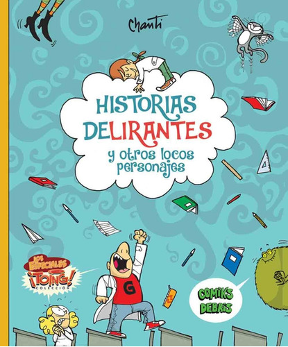 Historias Delirantes Y Otros Locos Personajes, de Chanti. Editorial Comiks Debris en español