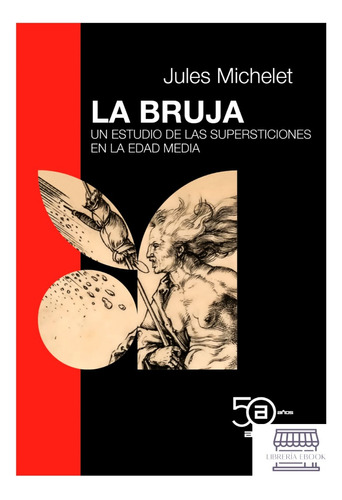 La Bruja Un Estudio De Las Supersticiones ( Jules Michelet)