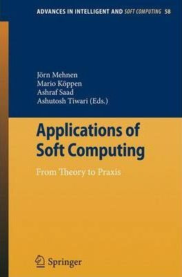 Libro Applications Of Soft Computing - Jã¿â¶rn Mehnen