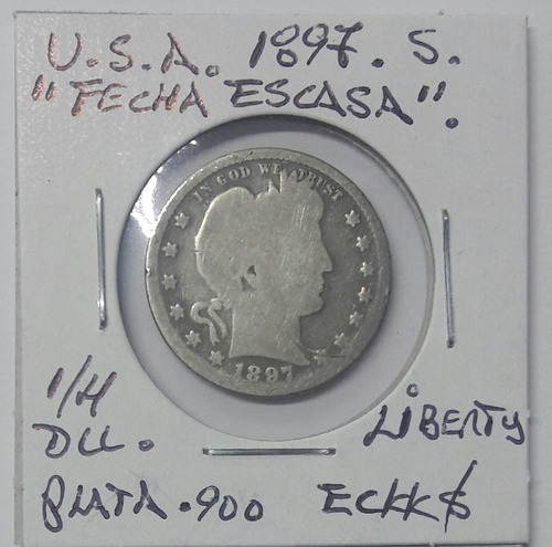 25 Centavos Moneda De Plata, Estados Unidos . 1897 S. Escasa (Usado)