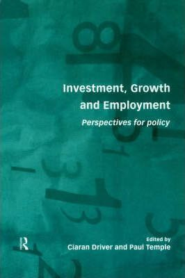Libro Investment, Growth And Employment - Ciaran Driver