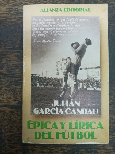 Epica Y Lirica Del Futbol * Julian Garcia Candau * Alianza *