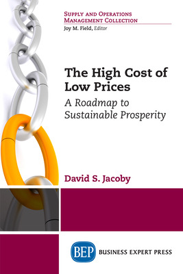 Libro The High Cost Of Low Prices: A Roadmap To Sustainab...