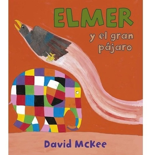 Elmer Y El Gran Pajaro - David Mckee - Beascoa - Libro