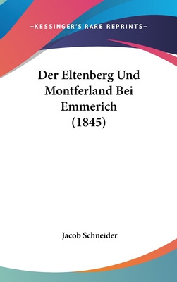 Libro Der Eltenberg Und Montferland Bei Emmerich (1845) -...