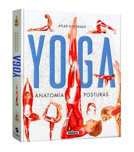 Libro Atlas Ilustrado Yoga Anatomia Y Posturas