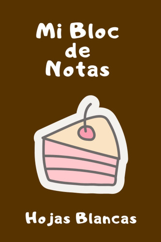 Mi Bloc De Notas Hojas Blancas: Cómo Una Agenda De Apu 51two