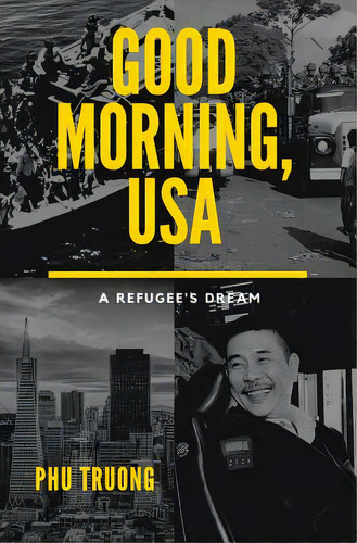 Good Morning, Usa: A Refugee's Dream, De Drittenbas, Lisa. Editorial Lightning Source Inc, Tapa Blanda En Inglés