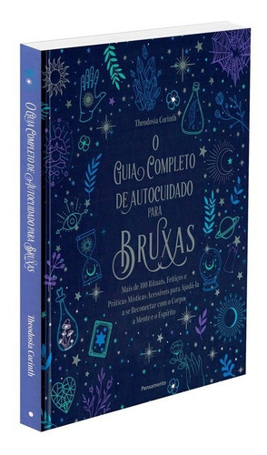 Guia Completo De Autocuidado Para Bruxas (o) (capa Duara), De : Theodosia Corinth. Série Não Aplica, Vol. Não Aplica. Editora Pensamento, Capa Dura, Edição Não Aplica Em Português, 2022