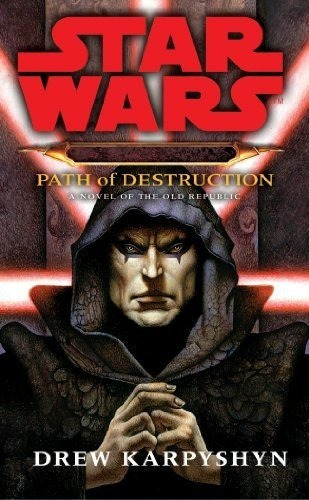 Path Of Destruction: Star Wars Legends (darth Bane)