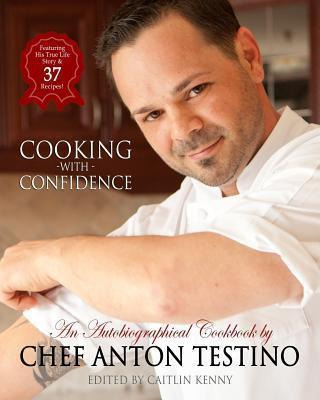 Libro Chef Anton Testino's Cooking With Confidence - Mr C...