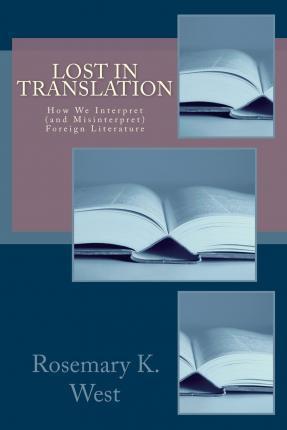 Libro Lost In Translation : How We Interpret (and Misinte...