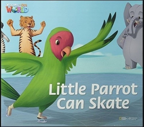 Little Parrot Can Skate - Big Book Reader - Welcome To Our W