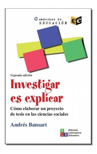 Investigar Es Explicar Cómo Elaborar Un Proyecto De Tesis