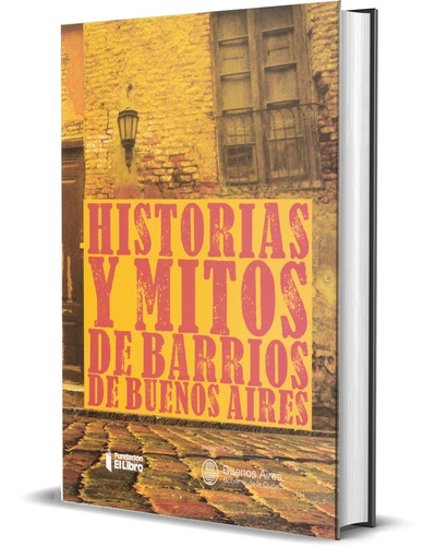 Imagen 1 de 1 de Historias Y Mitos De Barrios De Buenos Aires