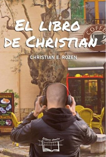 EL LIBRO DE CHRISTIAN, de Christian Rozen. Editorial Almaluz, tapa blanda en español, 2023