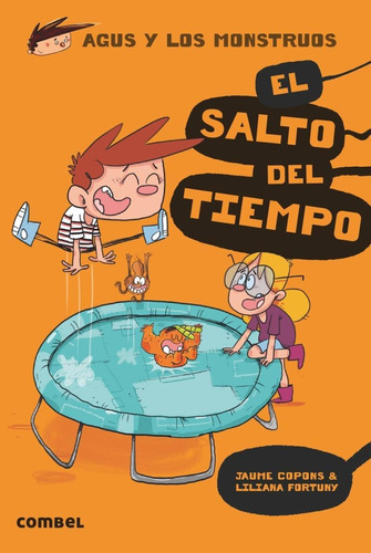 El Salto Del Tiempo. Agus Y Los Monstruos