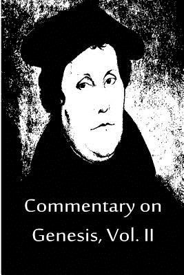 Libro Commentary On Genesis, Vol. Ii - Luther, Martin