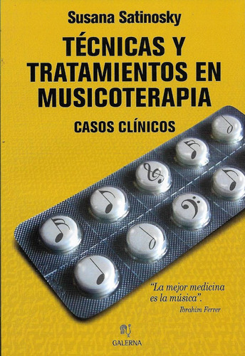 Tecnicas Y Tratamientos En Musicoterapia Casos Clinicos, De Susana Satinosky. Editorial Galerna, Tapa Blanda, Edición 1 En Español