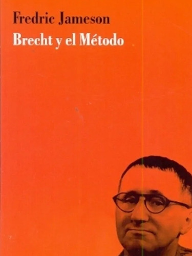 Brecht Y El Método - F Jameson