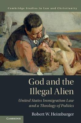 Libro Law And Christianity: God And The Illegal Alien: Un...