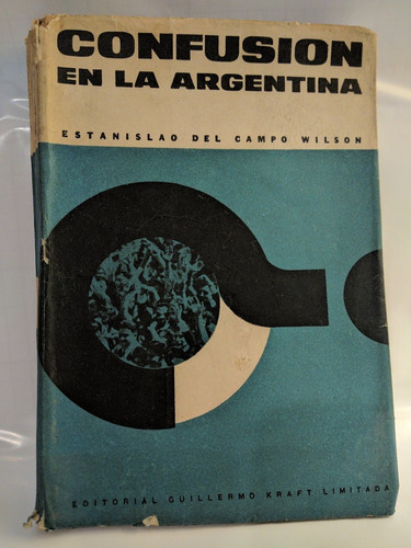 Confusion En La Argentina Estanislao Del Campo Wilson 