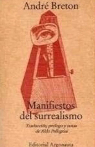 Manifiestos Del Surrealismo - Andre Breton - Argonauta - Lu 