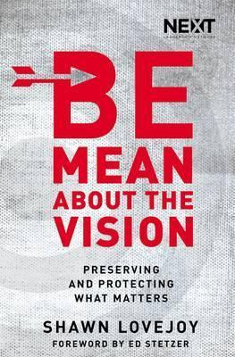 Libro Be Mean About The Vision : Preserving And Protectin...