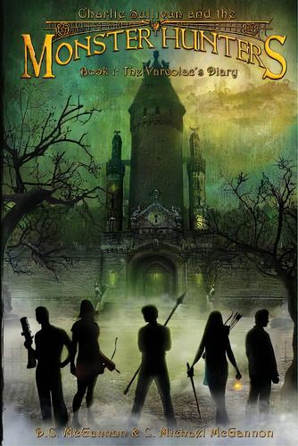 Charlie Sullivan And The Monster Hunters: The Varcolac's Diary, De Mcgannon, D. C.. Editorial Lightning Source Inc, Tapa Blanda En Inglés