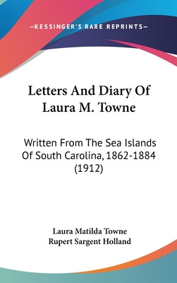 Libro Letters And Diary Of Laura M. Towne: Written From T...