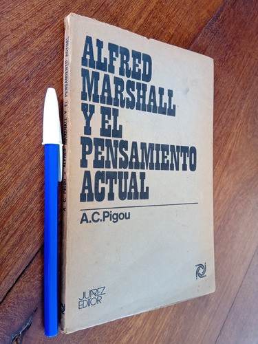 Alfred Marshall Y El Pensamiento Actual - A C Pigou