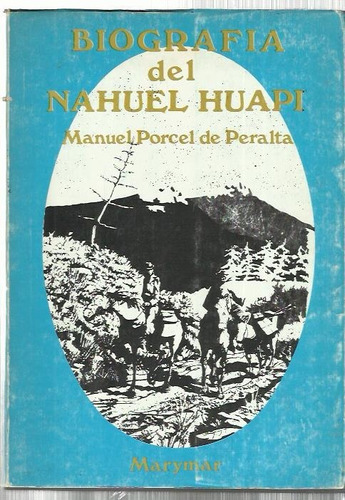 Porcel De  Peralta Biografía Del Nahuel Huapí Marymar 1982