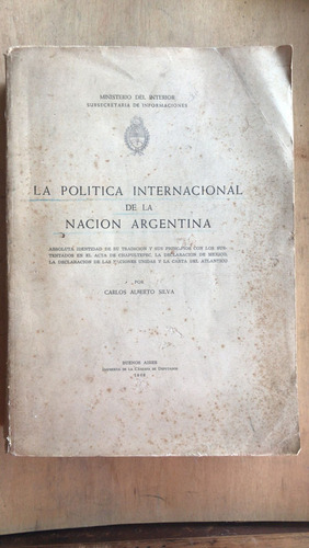 La Politica Internacional De La Nacion Argentina - Silva