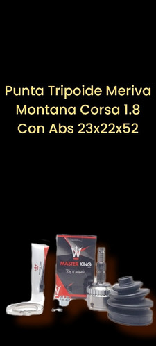 Punta Tripoide Meriva Montana Corsa 1.8 Con Abs 23x22x52