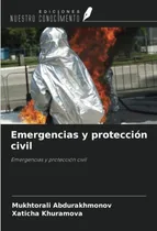 Comprar Emergencias Y Proteccion Civil: Emergencias Y Proteccion Civ