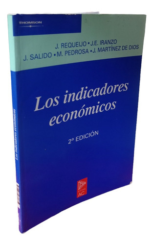 Los Indicadores Económicos 2a Ed. Requeijo.thomson