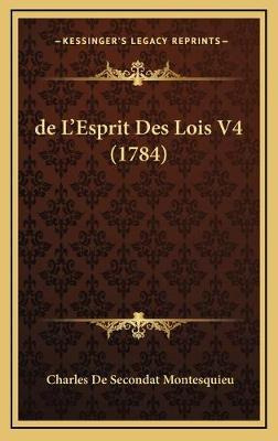 Libro De L'esprit Des Lois V4 (1784) - Baron Charles De S...