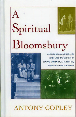 A Spiritual Bloomsbury, De Antony R. H. Copley. Editorial Lexington Books, Tapa Dura En Inglés