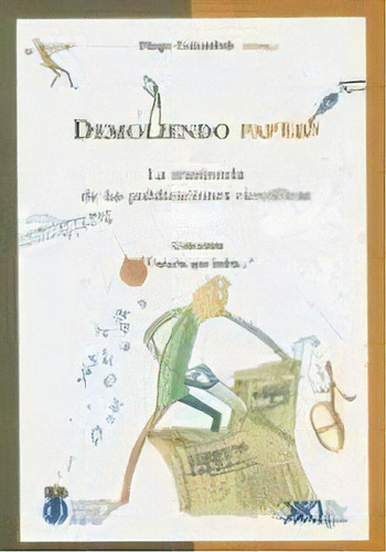 Demoliendo Papers: La Trastienda De Las Publicaciones Científicas, De Golombek-kreimer. Editorial Siglo Xxi Editores Argentina, Edición 1 En Español, 2006