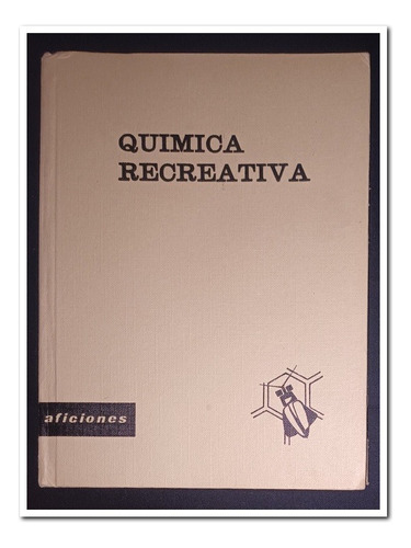 Química Recreativa, Santillana 1969, Tapa Dura