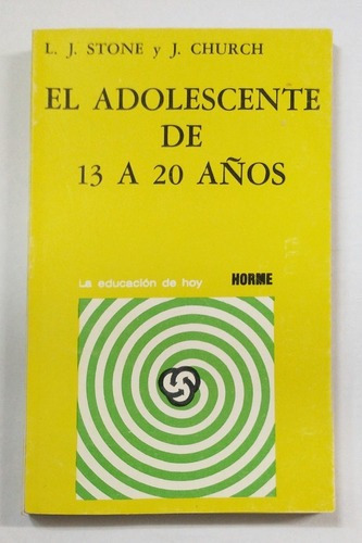 El Adolescente De 13 A 20 Años. L. J. Stone Y Churc, De L. J. Stone Y J. Church. Editorial Horme En Español