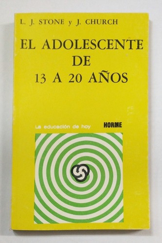 El Adolescente De 13 A 20 Años. L. J. Stone Y  Churc, De L. J. Stone Y J. Church. Editorial Horme En Español