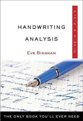 Handwriting Analysis Plain & Simple : The Only Book You'l...