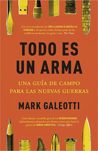 Todo Es Un Arma - Galeotti, Mark  - * 