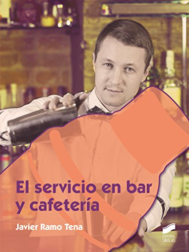 El Servicio En Bar Y Cafeteria: 65 -hosteleria Y Turismo-